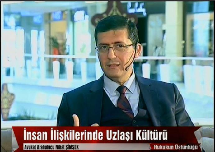 Arabulucu&Avukat Nihat Şimşek Katıldığı televizyon programında İnsan İlişkilerinde Uzlaşı Kültüründen Bahsetmiştir